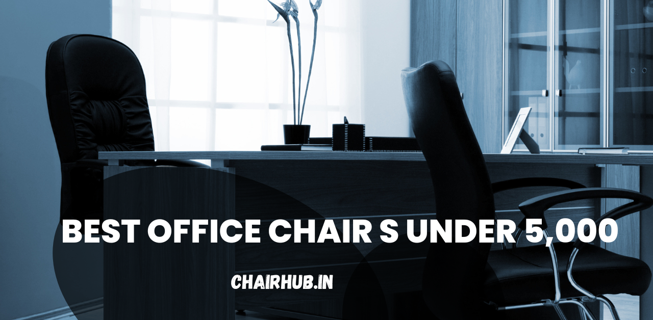 best office chairs under 5000