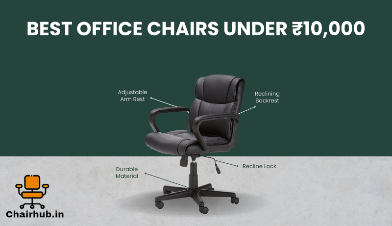 office chairs under 10000